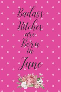 Badass Bitches are Born in June