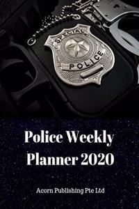 Police Weekly Planner 2020