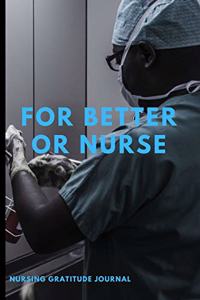 For Better Or Nurse