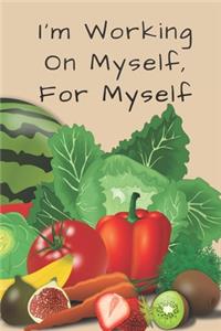 I'm Working On Myself, For Myself