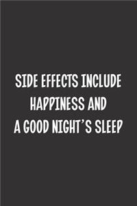 Side Effects Include Happiness And A Good Night's Sleep