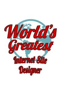 World's Greatest Internet Site Designer