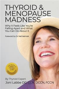 Thyroid & Menopause Madness