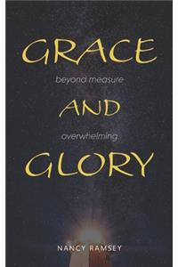 Grace and Glory