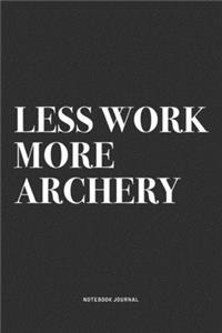 Less Work More Archery