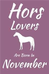 Hors Lovers Are Born In November Journal