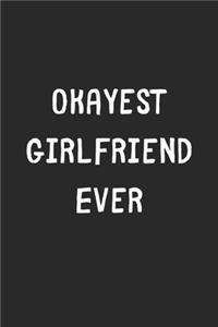 Okayest Girlfriend Ever