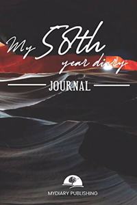 My 58th Year Diary Journal - Build your personal encyclopedia of your life - 600 pages lined pages to write your own story. 6' x 9' format.