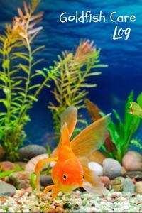 Goldfish Care log