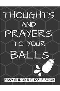 Thoughts And Prayers To Your balls