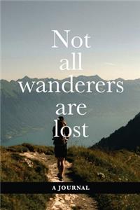 Not All Wanderers Are Lost - A Journal