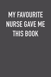 My Favourite Nurse Gave Me This Book