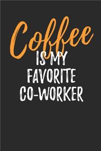 Coffee is My Favorite Co-Worker