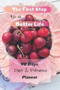 The First Step to a Better Life