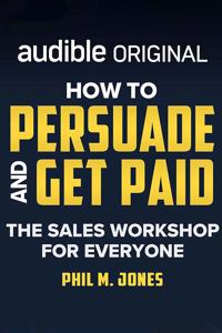 How to Persuade and Get Paid