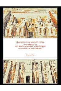 Could Ramses II's and Nefertari's temples in Abu Simbel, Egypt, have been the witnesses of a recent episode of the history of the lithosphere?