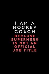 I Am a Hockey Coach Because Superhero Is Not an Official Job Title