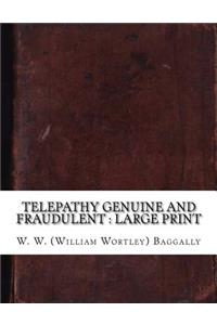 Telepathy Genuine and Fraudulent