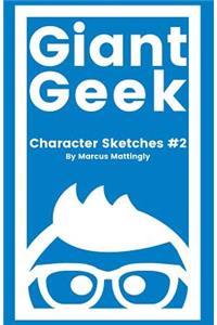 GiantGeek Character Sketches #2