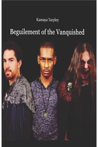 Beguilement of the Vanquished