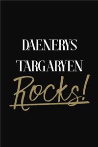 Daenerys Targaryen Rocks!