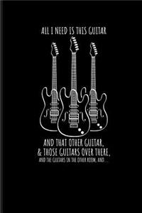 All I Need Is This Guitar and That Other Guitar