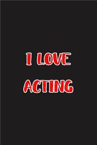 I Love Acting