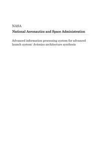 Advanced Information Processing System for Advanced Launch System
