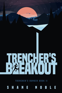 Trencher's Breakout