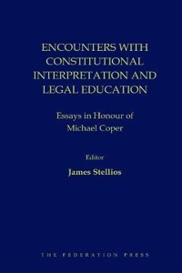 Encounters with Constitutional Interpretation and Legal Education