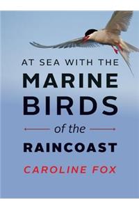 At Sea With the Marine Birds of the Raincoast