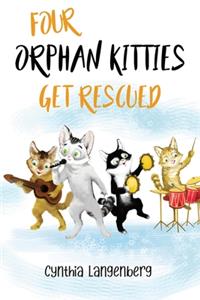 Four Orphan Kitties Get Rescued