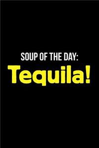 Gift Notebook for Tequila Lovers, Blank Ruled Journal Soup of the Day