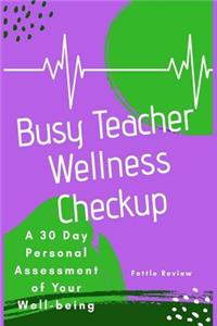 Busy Teacher Wellness Checkup