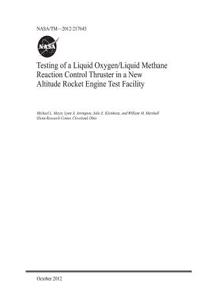 Testing of a Liquid Oxygen/Liquid Methane Reaction Control Thruster in a New Altitude Rocket Engine Test Facility