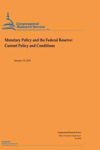 Monetary Policy and the Federal Reserve