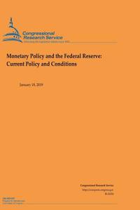 Monetary Policy and the Federal Reserve