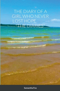 Diary of a Girl Who Never Lost Hope 