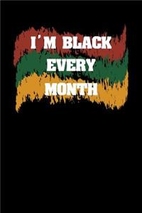 I'm Black Every Month