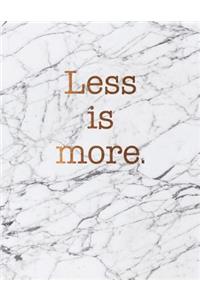 Less is more