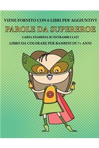 Libro da colorare per bambini di 7+ anni (Parole da supereroe)