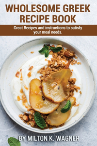Wholesome Greek Recipe Book
