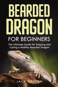 Bearded Dragon for Beginners