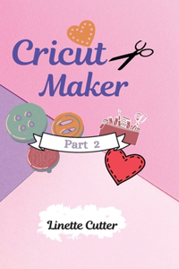 Cricut Maker for Beginners