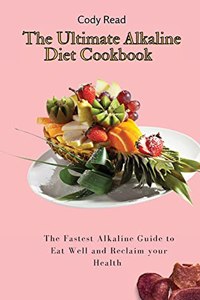 The Ultimate Alkaline Diet Cookbook