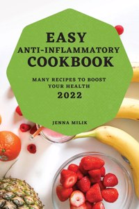 Easy Anti-Inflammatory Cookbook 2022