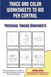 Preschool Tracing Worksheets (Trace and Color Worksheets to Develop Pen Control)