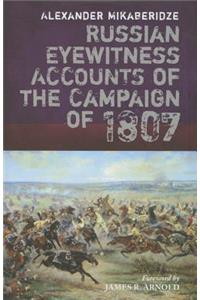 Russian Eyewitnesses of the Campaign of 1807