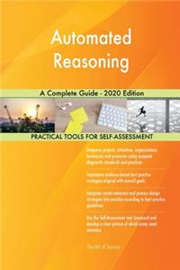 Automated Reasoning A Complete Guide - 2020 Edition