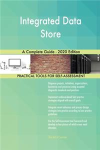Integrated Data Store A Complete Guide - 2020 Edition